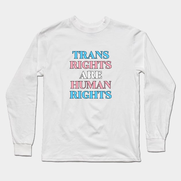 Trans Rights Are Human Rights - Trans Flag Colors Long Sleeve T-Shirt by InspireMe